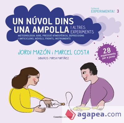 Un núvol dins una ampolla i altres experiments