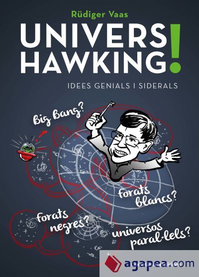 Univers Hawking!: Idees genials i siderals