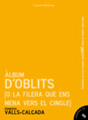 Portada de Àlbum d'oblits: (O la filera que ens mena vers el cingle). Premi Comas i Maduell de Poesia 2009