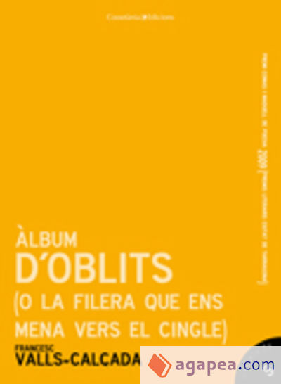 Àlbum d'oblits: (O la filera que ens mena vers el cingle). Premi Comas i Maduell de Poesia 2009