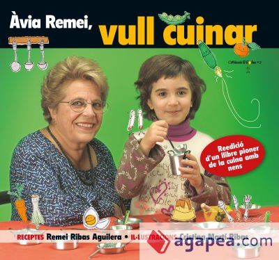 Àvia Remei, vull cuinar! Àvia Remei, vull cuinar!