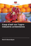 Coup dâ€™Å“il sur lâ€™agro-industrie armÃ©nienne