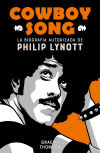 Cowboy song : la biografía autorizada de Philip Lynott