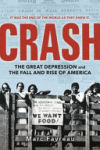 Crash: The Great Depression and the Fall and Rise of America