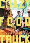 Crazy Food Truck, Vol. 1: Volume 1