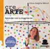 Cre ARTE: Aprender con la imaginaci&oacute;n