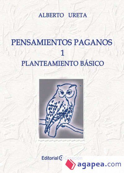 Pensamientos paganos. Planteamiento b&aacute;sico