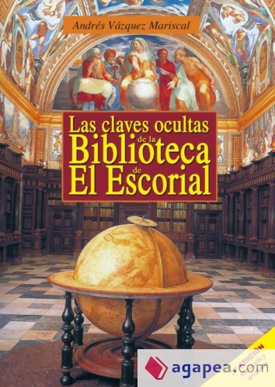 claves ocultas de la biblioteca de El Escorial 2&ordf; Ed., Las