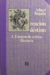 Creación y destino, I. Ensayos de crítica literaria.