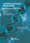 Creaci&oacute;n y evoluci&oacute;n del Universo. Res&uacute;menes de obras claves. Cosmolog&iacute;a Biolog&iacute;a Antropolog&iacute;a f&iacute;sica Antropolog&iacute;a filos&oacute;fica