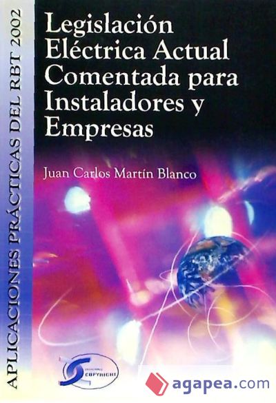 Legislación Eléctrica Actual Comentada Para Instaladores y Empresas