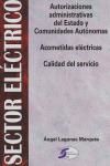 Portada de SECTOR ELECTRICO:AUTORIZACIONES ADMINISTRATIVAS DEL ESTADO Y COMUNIDADES AUTÓNOMAS: ACOMETIDAS ELÉCTRICAS Y CALIDAD DEL SERVICIO