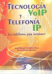 Portada de TECNOLOGIA VOLP Y TELEFONIA IP. LA TELEFONIA POR INTERNET