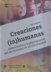 Creaciones (in)humanas. Alteraciones y suplantaciones del ser humano en el cine español