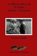 Portada de A Who's Who of British Silent Cinema