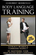 Portada de Body Language Training: How to Attract Any Woman! Get Women Using Respect, Power and Nonverbal Communication