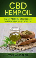 Portada de CBD Hemp Oil: Everything You Need to Know about CBD Hemp Oil