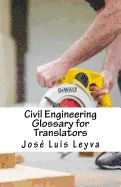 Portada de Civil Engineering Glossary for Translators: English-Spanish Construction Terms