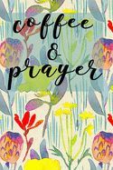 Portada de Coffee & Prayer: Blank Journal for Writing Daily Devotionals, Daily Scripture Diary, Gratitude Journal, Women's Bible Study Notebook, 1