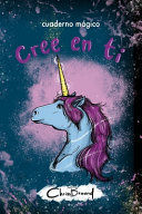 Portada de Cuaderno magico, cree en ti.: chrissbraund