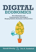 Portada de Digital Economics: How Information and Communication Technology Is Shaping Markets, Businesses, and Innovation