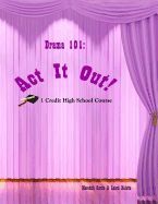 Portada de Drama 101: ACT It Out!