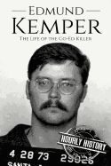Portada de Edmund Kemper: The Life of the Co-Ed Killer
