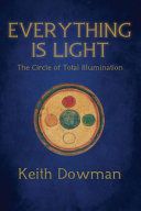 Portada de Everything Is Light: The Circle of Total Illumination