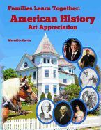 Portada de Families Learning Together: American History Art Appreciation