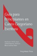 Portada de Guia Para Principiates En Canto Gregoriano Escritura