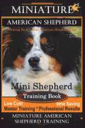 Portada de Miniature American Shepherd Training Book for Mini American Shepherd Dogs by D!g This Dog Training: Mini Shepherd Training Book, Low Cost Time Saving