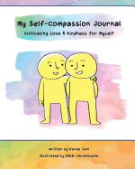 Portada de My Self-Compassion Journal: Cultivating Love & Kindness for Myself