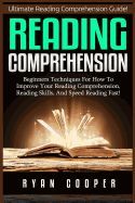 READING COMPREHENSION: BEGINNERS TECHNIQUES FOR HOW TO IMPROVE YOUR ...