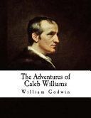 Portada de The Adventures of Caleb Williams: Things as They Are