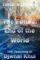 Portada de The Future: End of the World - The Teaching of Djwhal Khul