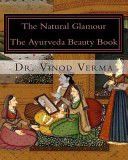 Portada de The Natural Glamour: The Ayurveda Beauty Book