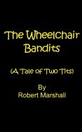 Portada de The Wheelchair Bandits: A Tale of Two Tits