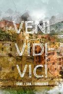 Portada de Veni Vidi Vici Traveler's Notebook: 6x9, Blank Lined Notebook, 120 Pages, Inspirational Journal Travel Lover's Gift Poetry Journal Diary with Almafi C