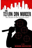 Portada de The Teflon Don Murder: The Murder of the Notorious Big