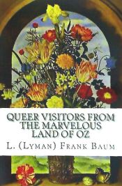 Portada de Queer Visitors from the Marvelous Land of Oz