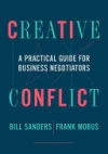 Creative Conflict: A Practical Guide for Business Negotiators