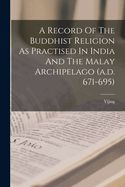 Portada de A Record Of The Buddhist Religion As Practised In India And The Malay Archipelago (a.d. 671-695)