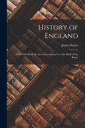 Portada de History of England: (1603-1690) From the Accession of James I. to the Battle of the Boyne