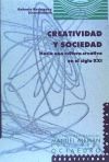 Creatividad y sociedad : hacia una cultura creativa en el siglo XXI