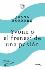 Portada de Yvone o el frenesí de un pasión