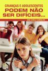 Crian&Atilde;&sect;as e adolescentes podem n&Atilde;&pound;o ser dif&Atilde;&shy;ceis&acirc;&brvbar;