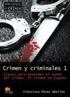 Portada de Crimen y criminales I. Claves para entender el mundo del crimen (Ebook)