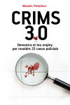 Crims 3.0: demostra el teu enginy per resoldre 25 casos policials