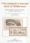 Crise espagnole et nouveau siècle en Méditerranée