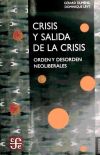 Crisis y salida de la crisis. Orden y desorden neoliberales